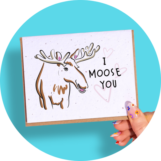 I Moose You